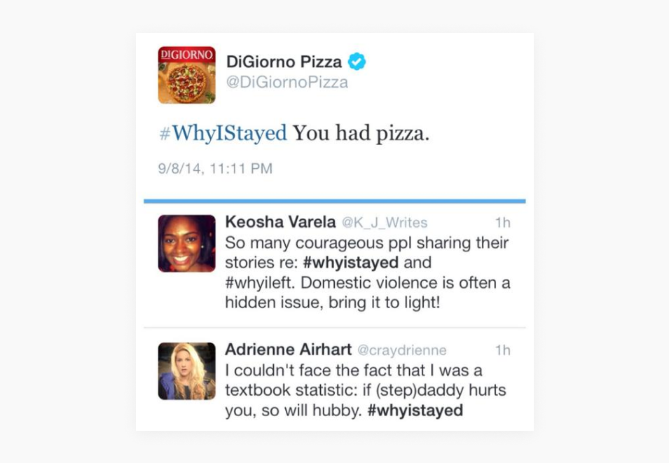 DiGiornoPizza thought it would be a good idea to jump on the trending hashtag #WhyIStayed, not realizing that this hashtag was actually about domestic violence survivors.